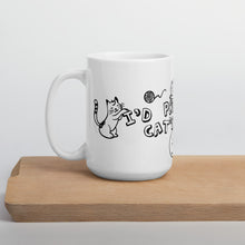 Load image into Gallery viewer, I&#39;d prefer a cat&#39;s job mug
